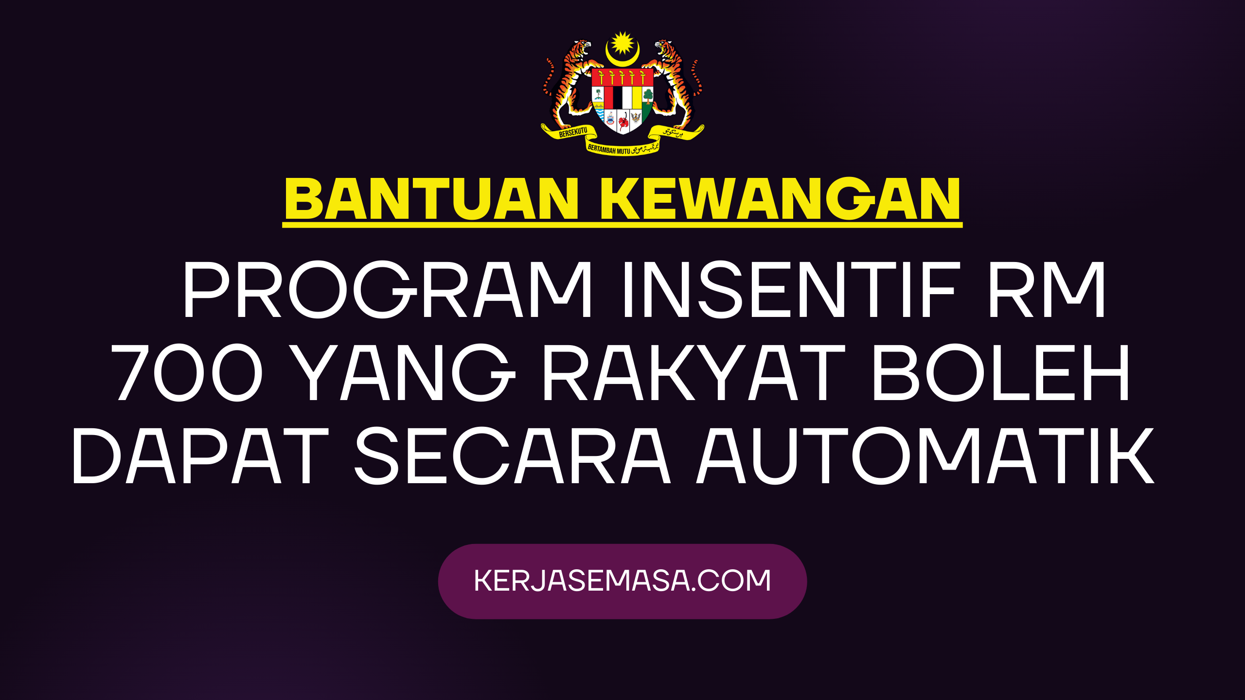 Program Insentif RM 700 Yang Rakyat Boleh Dapat Secara Automatik Program Insentif RM 700 Yang Rakyat Boleh Dapat Secara Automatik